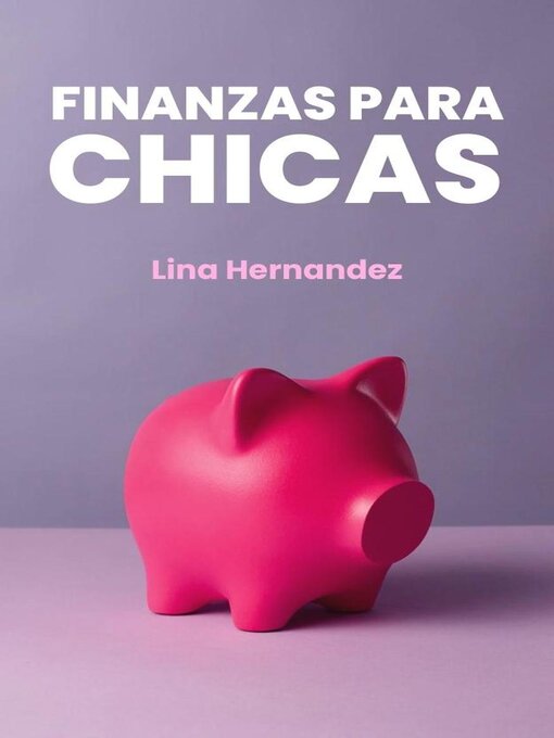 Title details for Finanzas Para Chicas by Lina Hernandez - Available